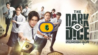 🇹🇭 EP. 6 The DARK Dice (2025) ENG SUB