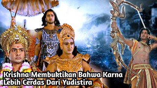 KRISHNA BUKTIKAN KARNA LEBIH CERDAS DARI YUDISTIRA| ARJUNA MENANTANG KRISHNA