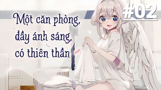 Một Căn Phòng, Đầy Ánh Sáng, Có Thiên Thần - Tập 02 (Vietsub)【Toàn Senpaiアニメ】