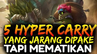 Udah Galak Dari Early, 5 Hyper Carry ANTI MAINSTREAM Yang Bisa Bikin Lawan PUSING
