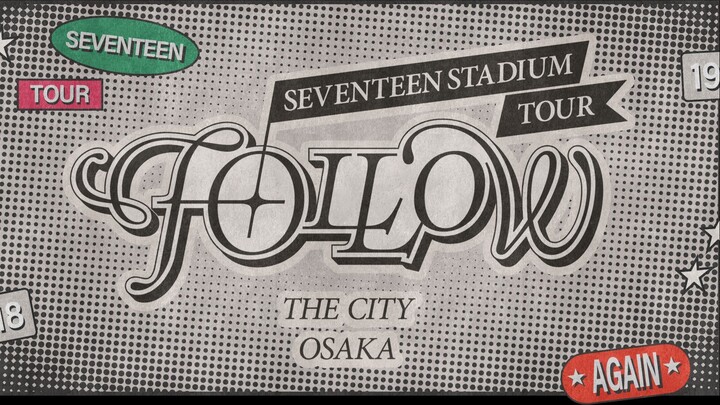 Seventeen - Tour 'Follow Again' to Osaka 'Day 2' [2024.05.19]