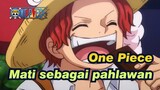 [One Piece] Hidup sebagai pahlawan, dan mati sebagai pahlawan, juga