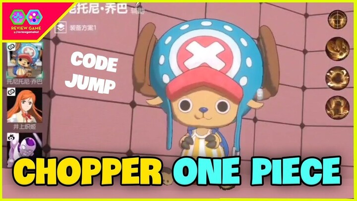 Trải Nghiệm Tony Tony Chopper One Piece Moba Anime Code Jump Hoá Thú Càn Quét