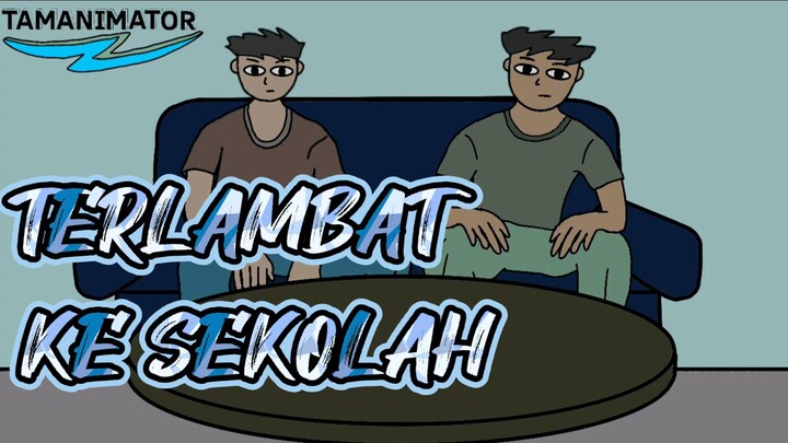 Terlambat Kesekolah | Animasi Kartun
