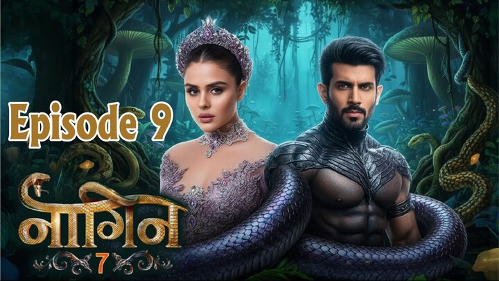 Naagin 7 18th January 2026 Full Episode 9