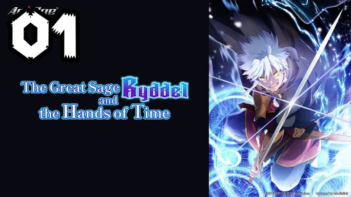 The Great Sage Ryddel and the Hands of Time | Episode 1