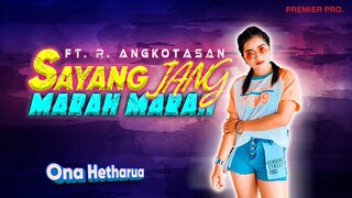 Ona Hetharua - Sayang Jang Marah Marah ft R. Angkotasan [Official Lyric Video]