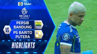 Highlights - Persib Bandung VS PS Barito Putera | BRI Liga 1 2022/2023