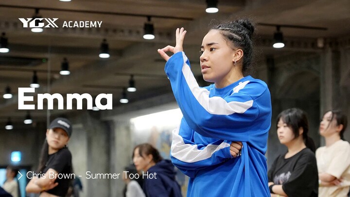 Emma Choreography | Chris Brown - Summer Too Hot | 舞室：YGX