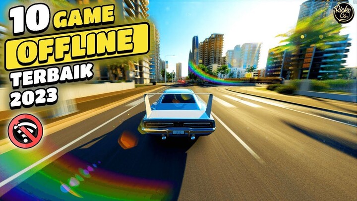 10 Game OFFLINE Terbaik 2023 BERKUALITAS & KEREN !