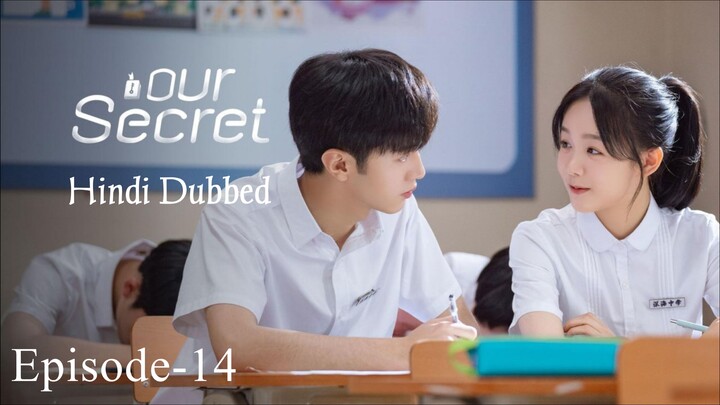 Our Secret (2021) Hindi Dubbed | Episode-14 | Season-1 | Chen Zheyuan | Xu Mengjie
