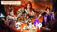 Wu Dong Qian Kun S6 Eps 11 Sub Indo HD