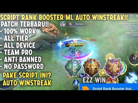 Wajib Coba! Script Rank Booster Auto Winstreak Terbaru 2022 No Password Patch Terbaru|Mobile Legends