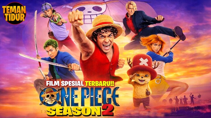 FULL MOVIE EPS 1-2 One Piece Live Action S2 SUB INDO