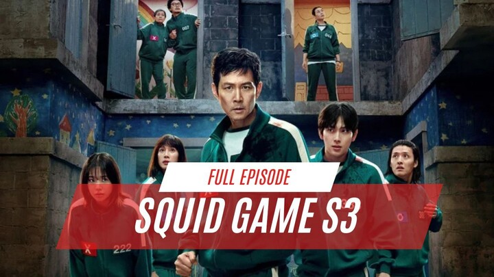 SQUID GAME SEASON 3 | FULL EPISODE | DUB INDO