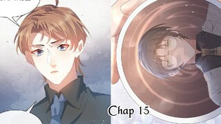 TỪ HÔM NAY BẮT ĐẦU NGƯỢC TRA NAM~ CHAP 15: Tất cả rồi sẽ quen dần |truyện tranh đam mỹ|ngược tra nam