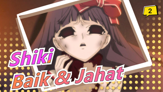 [Shiki] Baik & Jahatnya Kemanusiaan --- Apa yang Baik & Apa yang Jahat_2