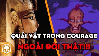 QUÁI VẬT CÓ THẬT Ở NGOÀI ĐỜI | COURAGE THE COWARDLY DOG | KA TUN