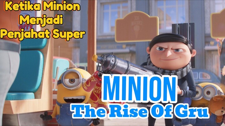 Minions : The Rise Of Gru (2022) | Ketikan Para Minions Melawan Penjahat Super
