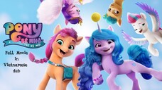Pony bé nhỏ: Thế hệ mới | Bộ phim | Lồng tiếng Việt