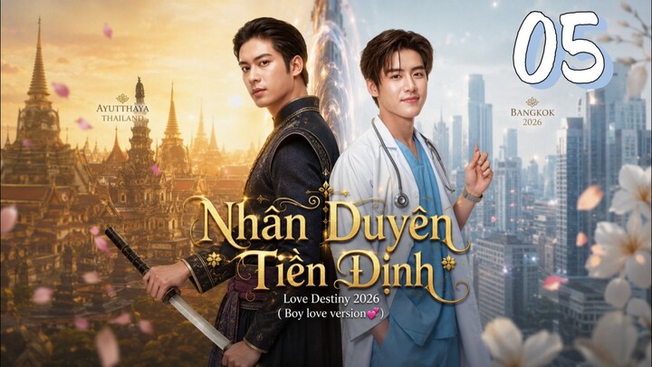 🎬 [Vietsub] Nhân Duyên Tiền Định (Boy Love Version) - Tập 5