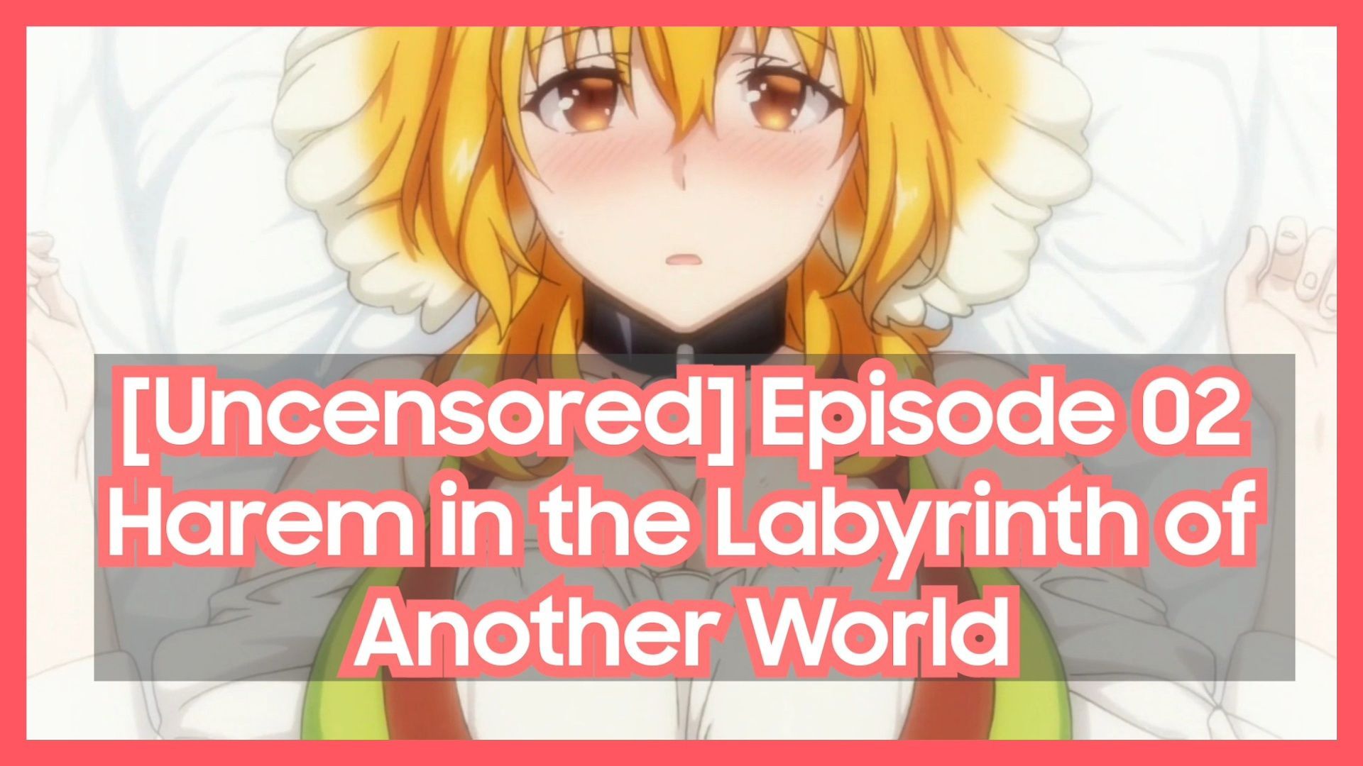 Harem in the labyrinth of another world uncensored episode 2