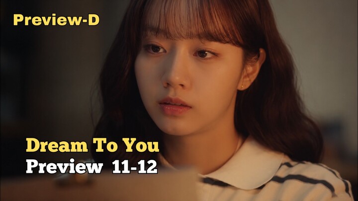 Saat Cinta Meminta untuk Tetap Tinggal || Preview Dream To You Eps 11-12