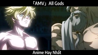 「AMV」All Gods Hay Nhất