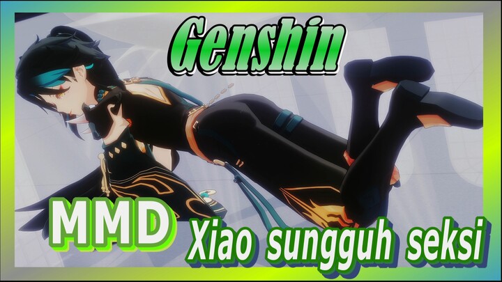 [Genshin, MMD] Xiao sungguh seksi