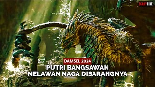 Damsel 2024 : Putri Bangsawan Yang Jadi Tumbal Keluarga Kerajaan | Alur cerita film Damsel 2024