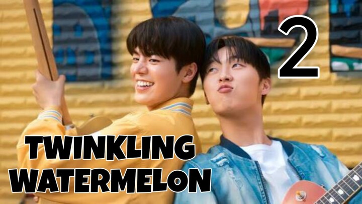 re ✨🍉 TWINKLING WATERMELON TAGALOG EPISODE 02