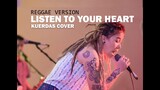 Listen To Your Heart - Roxette | Kuerdas Reggae Version