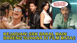 HEBOH, SHAH RUKH KHAN BAKAL JADI PERAN KUNCI DI FILM MATA-MATA ANAKNYA SENDIRI SUHANA KHAN