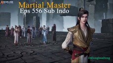 Martial Master Eps 556 Sub Indo
