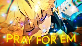 PRAY FOR EM - ZENITSU [AMV/EDIT]