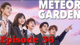 Meteor Garden 2018 Episode 36 Tagalog dub