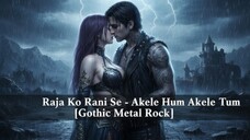 Raja Ko Rani Se - Akele Hum Akele Tum 2025