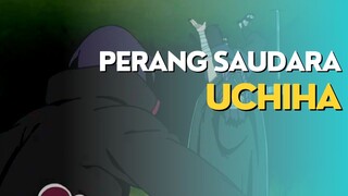 AMV - PERANG SAUDARA UCHIHA