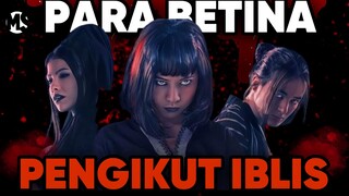 BIKIN NGERI! BETINA-BETINA SANGAR PENGIKUT IBLIS | #Mstory vol.201