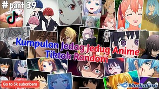 Kumpulan Jedag Jedug Anime Tiktok Random Terbaru & Terkeren 2024🎧✨