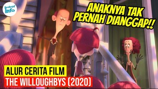 ORANG TUA EGOIS TAK MEMPERDULIKAN ANAKNYA!! | ALUR CERITA THE WILLOUGHBYS (2020)