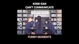 Who's the best friend of komi? | Komi-san Can't Communicate Funny Moments