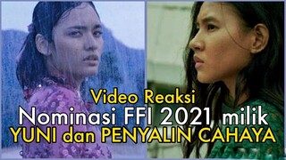 PREDIKSI PEMENANG FFI 2021: YUNI VS. PENYALIN CAHAYA - The Talkies reaction