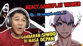 REACT GAMEPLAY VIEWER - INIKAH WUJUD SIWOO DI MASA YANG AKAN DATANG?