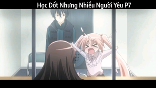 Học Dốt Nhưng Nhiều Người Yêu P7
