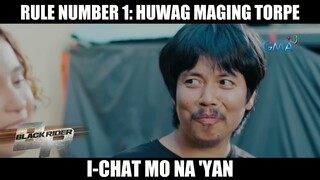 Rule no. 1 - 'Wag maging torpe | Black Rider