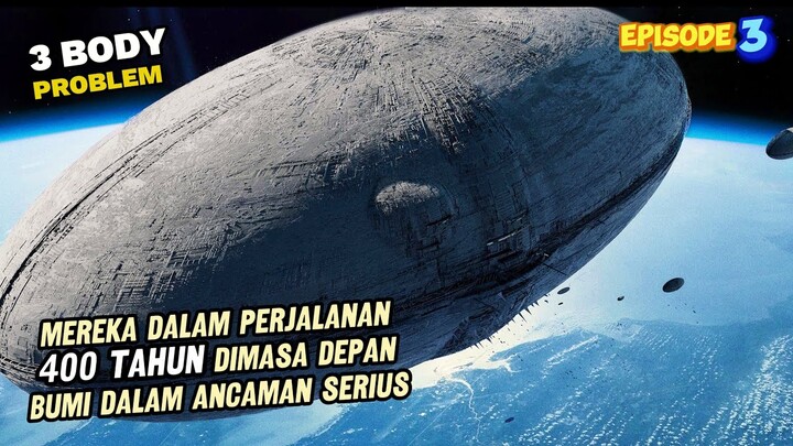 400 TAHUN DIMASA DEPAN BUMI DALAM ANCAMAN SERIUS - ALUR CERITA FILM 3 BODY PROBLEM EPISODE 3