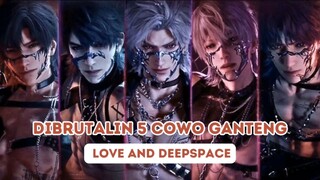 DIBRUTALIN 5 COWO GANTENG || Love And Deepspace