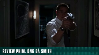 REVIEW PHIM: “ ÔNG BÀ SMITH “ [ Phần 7 ] #reviewphimhaynhat