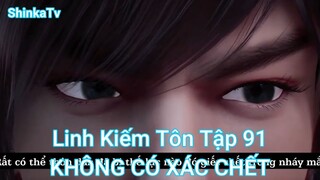 Linh Kiếm Tôn Tập 91-KHÔNG CÓ XÁC CHẾT